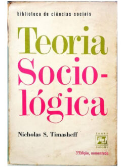 Biblioteca de Ciências Sociais - Teoria Sociológica - Nicholas S. Tima