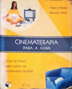 Cinematerapia para a Alma - Nancy Peske e Beverly West