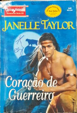 Coração de Guerreiro - Janelle Taylor Clássicos Históricos