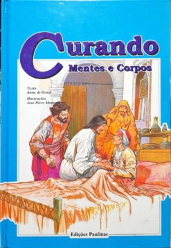 Curando Mentes e Corpos - Anne de Graaf