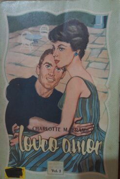 Louco de Amor - Charlotte M. Brame Bibl. Moças Vol. 1