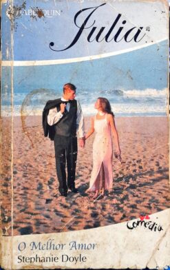 O Melhor Amor - Stephanie Doyle Harlequin Julia
