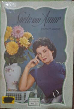Sorte Em Amor - Berta Ruck - Biblioteca das Moças