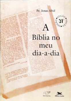 A Bíblia No Meu Dia A Dia - Pe. Jonas Abid