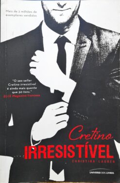Cretino Irresistível - Christina Lauren