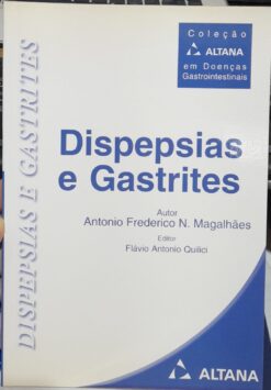 Dispepisias E Gastrites - Antonio Frederico N. Magalhães