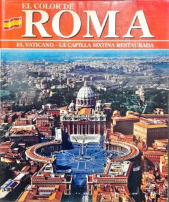 El Color Di Roma El Vaticano La Capilla Sextina Restaurada