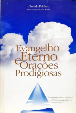 Evangelho Eterno E Orações Prodigiosas - Osvaldo Polidor