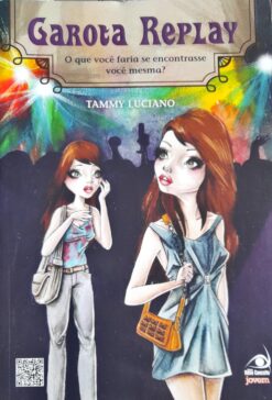 Garota Replay - Tammy Luciano