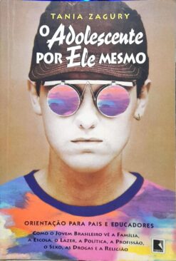 O Adolescente Por Ele Mesmo - Tania Zagury