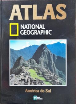 Atlas National Geographic Vol. 1 America Do Sul
