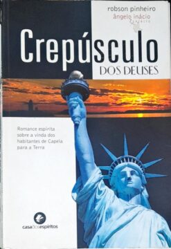 Crepúsculo Dos Deuses - Robson Pinheiro