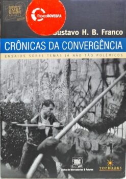 Crônicas Da Convergência - Gustavo H. B. Franco