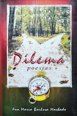 Dilema Poesias - Ana Maria Barbosa Machado