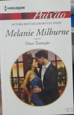 Doce Tentação - Melanie Milburne Harlequin Paixão 495