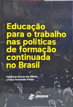 Educação Para O Trabalho Nas Políticas De Formação Continuada No Brasil