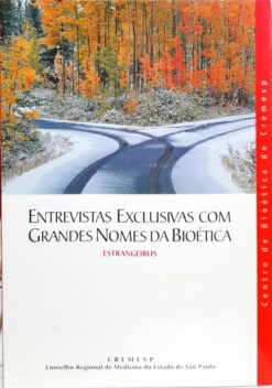 Entrevistas Exclusivas Com Grandes Nomes Da Bioética
