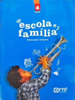 Escola e Família Educação Infantil - 4 anos
