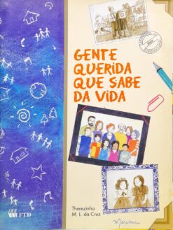 Gente Querida Que Sabe Da Vida - Therezinha M. L. da Cruz