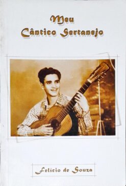 Meu Cântico Sertanejo - Felício de Souza
