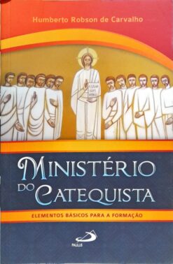 Ministério Do Catequista - Humberto Robson De Carvalho