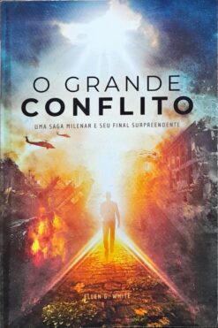 O Grande Conflito - Ellen G. White 123ª Imp.