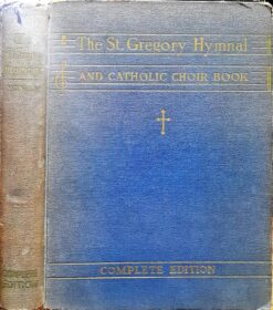 The St Gregory Hymnal And Catholic Choir Book - Nicola A. Montani