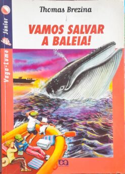 Vamos Salvar A Baleia! - Thomas Brezina Vagalume
