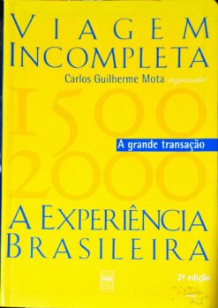 Viagem Incompleta - Carlos Guilherme Mota