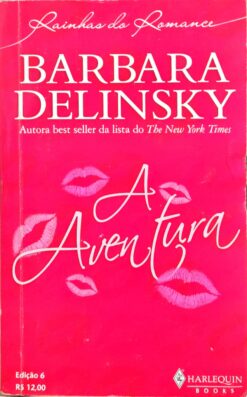 A Aventura - Barbara Delinsky Rainhas Do Romance