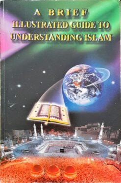 A Brief Illustrated Guide to Understanding Islam 2ª Ed.