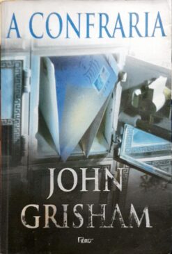 A Confraria - John Grisham