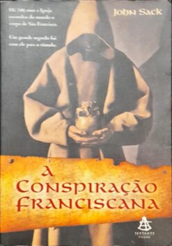 A Conspiração Franciscana - John Sack