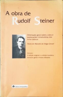 A Obra De Rudolf Steinet - Marcelo da Veiga Greuel