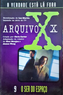 Arquivo X 9 O Ser No Espaço - Chris Carter