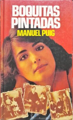 Boquitas Pintadas - Manuel Puig