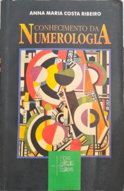 Conhecimento Da Numerologia - Anna Maria Costa Ribeiro