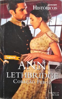 Coração Feroz - Ann Lethbridge Harlequin Históricos 117