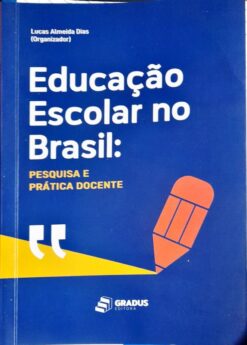 Educação Escolar No Brasil - Lucas Almeida Dias