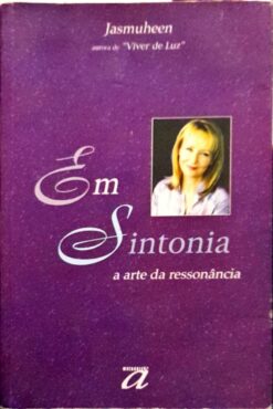 Em Sintonia A Arte Da Ressonância - Jasmuheen
