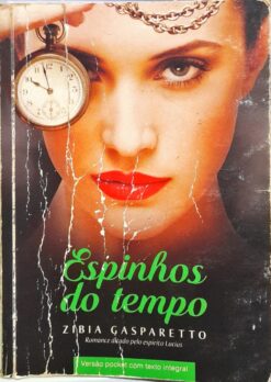 Espinhos Do Tempo - Zibia Gasparetto