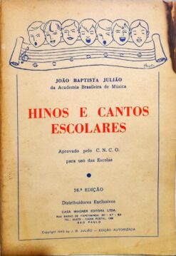 Hinos E Cantos Escolares - João Batista Julião 26ª Ed.