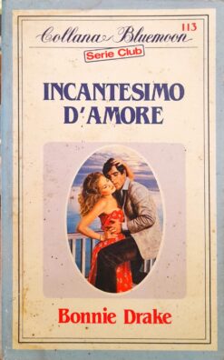 Incantesimo D' Amore - Bonnie Drake