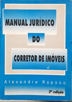 Manual Jurídico Do Corretor De Imóveis - Alexandre Raposo 2ª Ed.