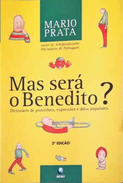 Mas Será O Benedito? - Mário Prata 2ª Ed.
