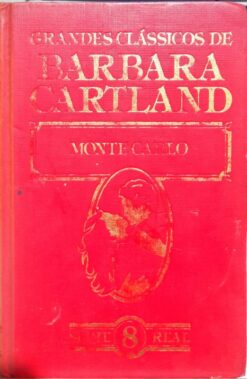 Monte Carlo - Barbara Cartland Grandes Clássicos
