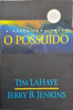 O Possuído - Tim Lahaye e Jerry B. Jenkins