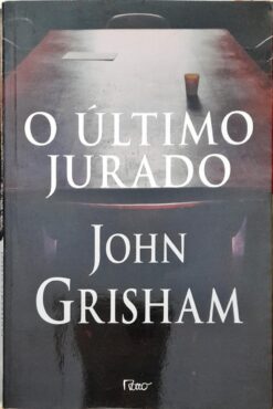 O Último Jurado - John Grisham