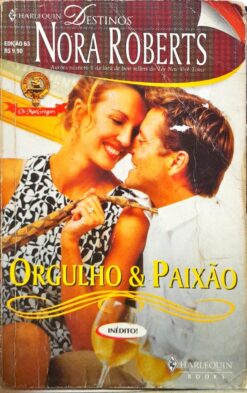 Orgulho & Paixão - Nora Roberts Harlequin Destinos