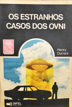 Os Estranhos Casos do OVNI - Henry Durrant